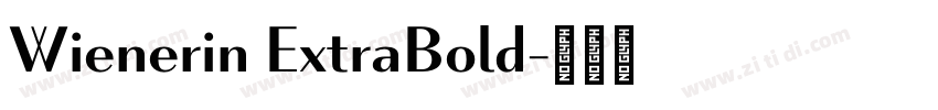 Wienerin ExtraBold字体转换 Wienerin ExtraBold字体转换